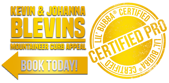 Kevin & Johanna Blevins - Mountaineer Curb Appeal - Lil' Bubba® Certified Pro